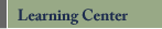 Learning Center