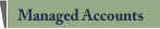 Managed Accounts